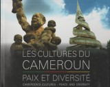 Les cultures du Cameroun. Paix et diversite - Cameroon&#039;s cultures. Peace and div