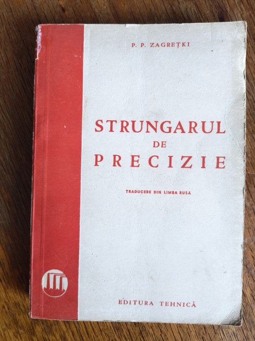 Strungarul de precizie - P. P. Zagretki / R3P1F