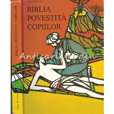 Biblia Povestita Copiilor - Anne De Vries