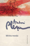 Minima moralia - Paperback - Andrei Pleșu - Humanitas