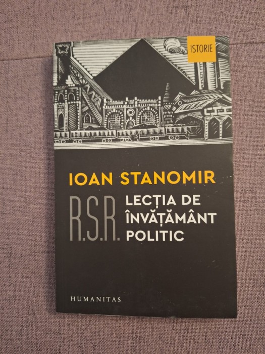 R.S.R. Lectia de invatamant politic - Ioan Stanomir