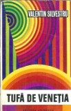 Tufa de venetia - Valentin Silvestru
