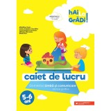 Hai la gradi! 5-6 ani. Limba si comunicare (semne grafice), Madalina radu, Ioana Andreea Ciocalteu, Paula Beatrice Scheopu, Mihaela Macelaru, Maria Ri, Paralela 45