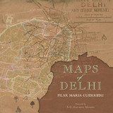 Maps of Delhi - Pilar Maria Guerrieri, Carte in Engleza