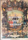 AMS - LASZLO GERGELY PAL - BUCOVINA UNUI MAGHIAR