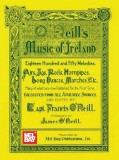 O'Neill's Music of Ireland Eighteen Hundred and Fifty Melodies, Airs, Jigs, Reels, Hornpipes, Long Dances, Marches, etc.