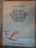 Istoria Literaturii Romane Vechi - Stefan Ciobanu ,536730