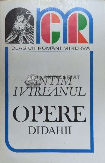 Opere, vol. 1. Didahii - 1997 - Antim Ivireanul ($F31)