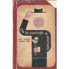 De la cuviinta la eticheta - Anca Bursan