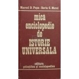 Marcel D. Popa - Mica enciclopedie de istorie universala (Editia: 1983)