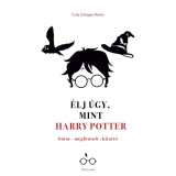 &Eacute;lj &uacute;gy, mint Harry Potter - Carla Schiappa-Burdet