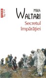 Secretul Imparatiei, Mika Waltari - Editura Polirom