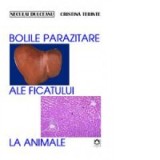 Bolile parazitare ale ficatului la animale - Niculai Dulceanu, Cristina Terinte