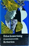 Edes keseruseg. 23 szerelmes novella