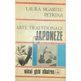 Laura Sigarteu Petrina - Arte tradiționale japoneze (editia 1977)