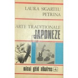 Laura Sigarteu Petrina - Arte traditionale japoneze (Editia: 1977)
