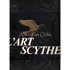 L&#039;Art Scythe. Les Antiquites Scythes Milieu Du VIIe-IIIe Siecle