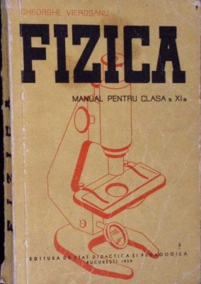 FIZICA. MANUAL PENTRU CLASA A XI-A-GHEORGHE VIEROSANU-280712 foto