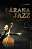 Găr&acirc;na Jazz Carte Volum Paperback Festival Brumar