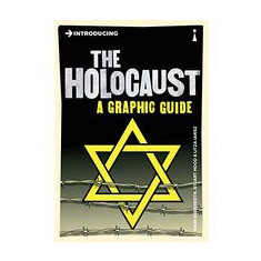 Introducing the Holocaust: A Graphic Guide