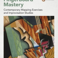 Violin Fingerboard Mastery: Contemporary Mapping Exercises and Improvisation Studies - Book with Audio by Jason Anick