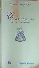 Cum sa fii o lady - mic tratat de eleganta foto