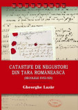 Catastife de negustori din Ţara Rom&acirc;nească (sec XVIII-XIX) Gheorghe Lazăr