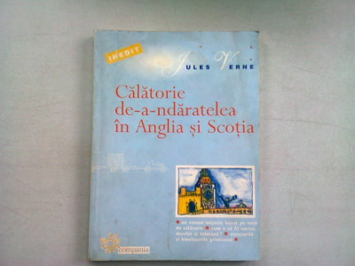 CALATORIE DE-A-ADARATELEA IN ANGLIA SI SCOTIA - JULES VERNE foto