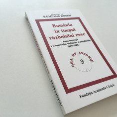 ROMULUS RUSAN( COORD.), ROMANIA IN TIMPUL RAZBOIULUI RECE. SCURTA CRONOLOGIE