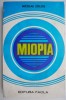 Miopia - Nicolae Zolog - Roman Beletristica - Carte Noua/Anticariat