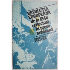 Revolutia europeana de la 1848 reflectata in presa aradeana &ndash; Iulian Negrila