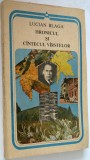 Lucian Blaga - Hronicul si cantecul varstelor
