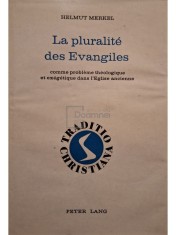 Helmut Merkel - La pluralite des Evangiles (Editia: 1978) foto