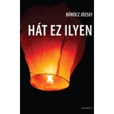 H&aacute;t ez ilyen - B&ouml;r&ouml;cz J&oacute;zsef