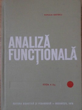 ANALIZA FUNCTIONALA-ROMULUS CRISTESCU-350768 foto