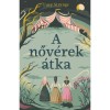 A nőv&eacute;rek &aacute;tka - Lucy Strange
