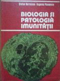 Biologia Si Patologia Imunitatii - St. Berceanu E. Paunescu ,289390