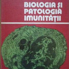 Biologia Si Patologia Imunitatii - St. Berceanu E. Paunescu ,289390