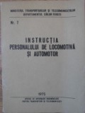 Instructia Personalului Locomotiva &amp; Automotor, 1975, Oficiul Transporturi si Telecomunicatii, Tehnic, Semnalizare, 110 Pagini