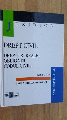 Drept civil. Drepturi reale obligatii codul civil- Paul Mircea Cosmovici