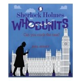 Sherlock Holmes Whodunits: Can You Crack the Case? 50 Puzzle Mysteries to Solve