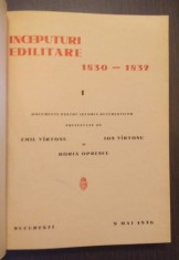 INCEPUTURI EDILITARE 1830-1832 - VOL I - ISTORIA BUCURESTILOR - EMIL VARTOSU foto