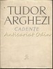 Cadente - Tudor Arghezi, Editie Princeps, 1964, Bucuresti - Carte Beletristica, Romana