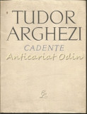 Cumpara ieftin Cadente - Tudor Arghezi