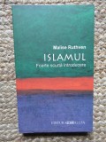Malise Ruthven - Islamul. Foarte scurta introducere
