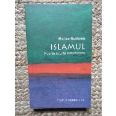 Malise Ruthven - Islamul. Foarte scurta introducere