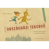 Orsz&aacute;gh&aacute;zi tekergő (foglalkoztat&oacute; f&uuml;zet) - May Szilvia