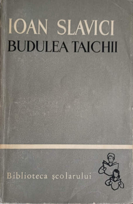 BUDULEA TAICHII-IOAN SLAVICI