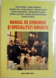 MANUAL DE CHIRURGIE SI SPECIALITATI INRUDITE, 2004 de POPA FLORIN ... CHIRU FLORIAN