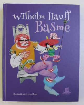 BASME de WILHELM HAUFF , ILUSTRATII de LIVIA RUSZ , 2018 foto